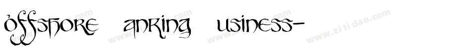 Offshore Banking Business字体转换
